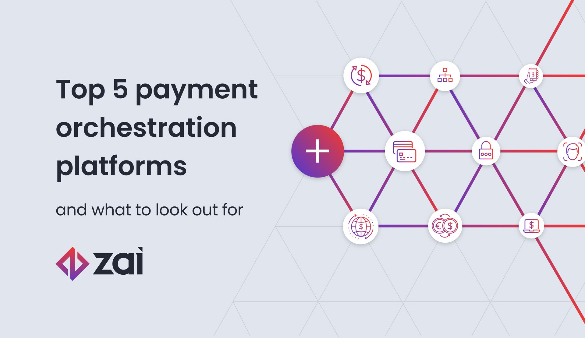 Top 5 payment orchestration platforms and what to look out for